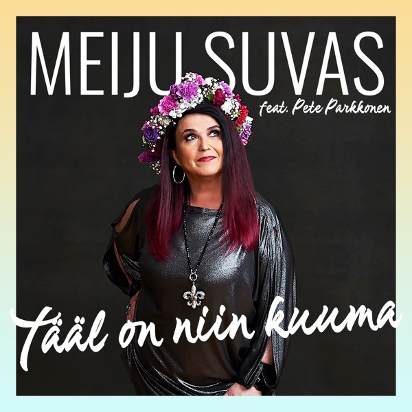 Tääl on niin kuuma feat. Pete Parkkonen